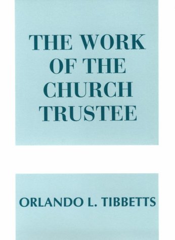 The Work of the Church Trustee,New