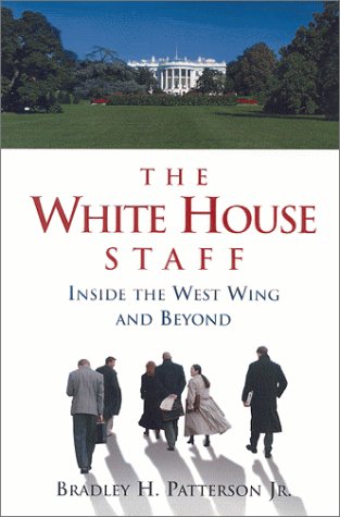 The White House Staff: Inside The West Wing And Beyond,Used