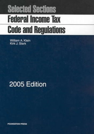 Selected Sections: Federal Income Tax Code and Regulations, 2005 Edition (Statutory Supplement),Used