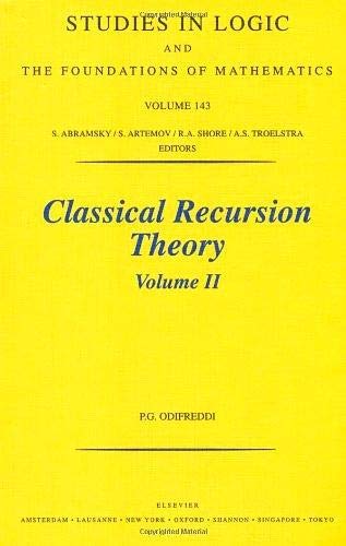 Classical Recursion Theory: The Theory of Functions and Sets of Natural Numbers, Vol. 2 (Studies in Logic and the Foundations of,Used
