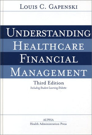 Understanding Healthcare Financial Management, Third Edition,Used