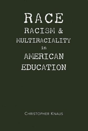 Race, Racism and Multiraciality in American Education,Used