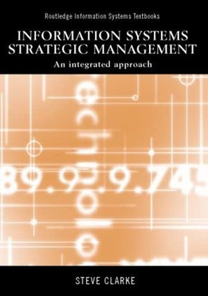 Information Systems Strategic Management: An Integrated Approach (Routledge Information Systems Textbooks),Used