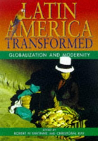 Latin America Transformed: Globalization and Modernity,Used