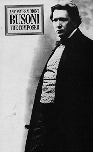 Busoni the Composer,New
