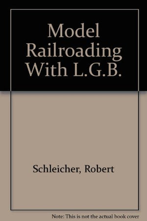 Model Railroading With L.G.B.,Used