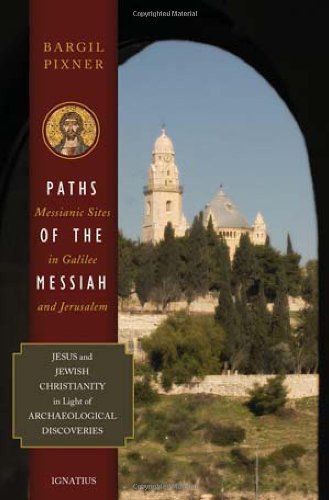 Paths of the Messiah: And Sites of the Early Church from Galilee to Jerusalem,Used