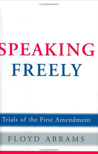 Speaking Freely: Trials of the First Amendment,Used