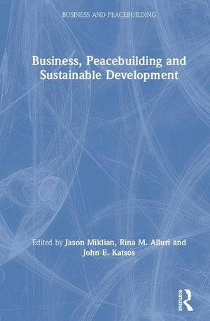 Business, Peacebuilding and Sustainable Development (Business and Peacebuilding),Used