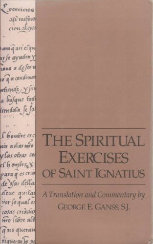 The Spiritual Exercises of Saint Ignatius: A Translation and Commentary (Series IJesuit Primary Sources, in English Translatio,Used