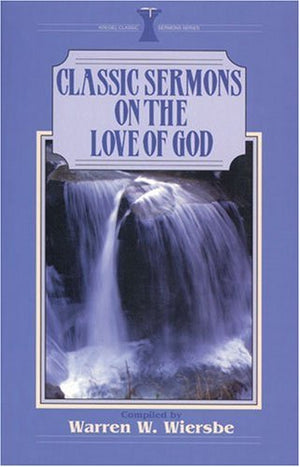 Classic Sermons/Love of God (Kregel Classic Sermons Series),Used