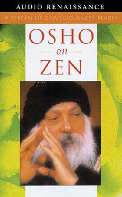 Osho on Zen: A Stream of Consciousness Reader,Used