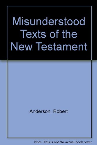 Misunderstood Texts of the New Testament,Used