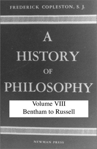 History of Philosophy, Volume VIII: Bentham to Russell,Used