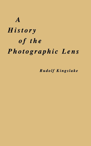 A History of the Photographic Lens,New