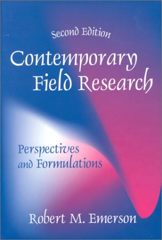 Contemporary Field Research : Perspectives and Formulations,New