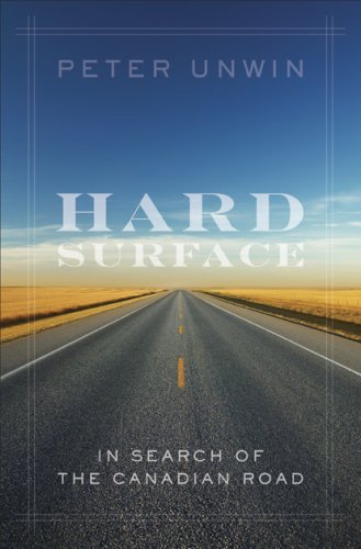 Hard Surface: In Search of the Canadian Road,Used