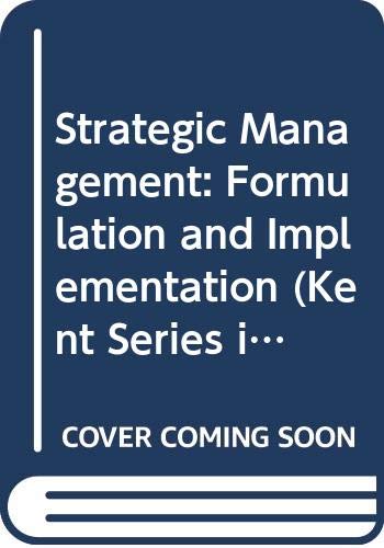 Strategic Management: Formulation and Implementation (Kent Series in Management),Used