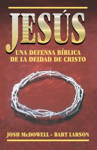 Jes?, una defensa b?lica de la Deidad de Cristo (Spanish Edition),Used