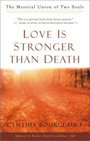 Love Is Stronger Than Death: The Mystical Union of Two Souls,Used