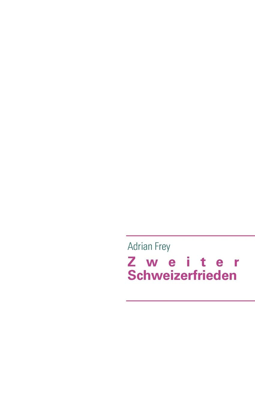 Zweiter Schweizerfrieden (German Edition),Used