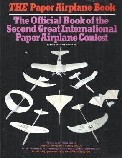 The Paper Airplane Book : The Official Book Of The Second Great International Paper Airplane Contest,Used