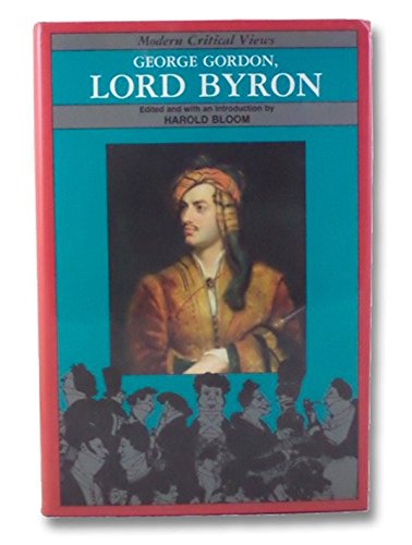 George Gordon, Lord Byron (Bloom'S Modern Critical Views),New