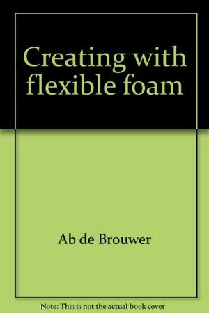 Creating with flexible foam (Little craft book series),Used