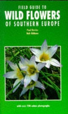 Field Guide To Wild Flowers Of Southern Europe