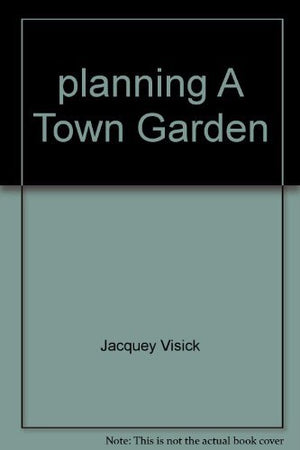 planning A Town Garden,Used