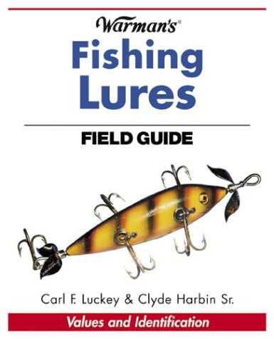 Warman's Fishing Lures Field Guide: Values and Identification,Used