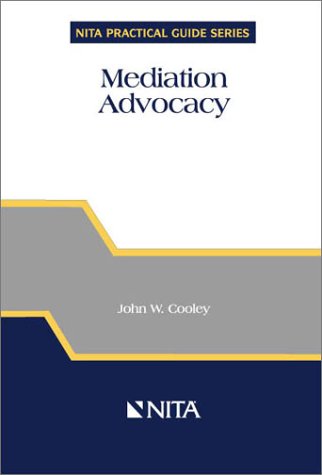 Mediation Advocacy (NITA's Practical Guide Series) (NITA practical guide series),Used