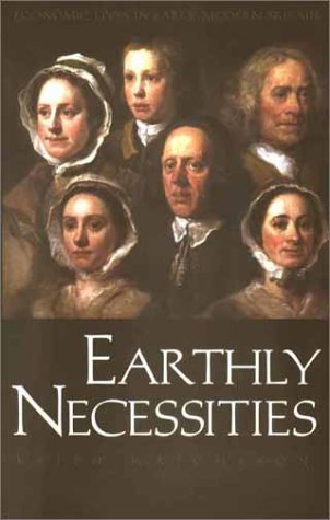 Earthly Necessities: Economic Lives in Early Modern Britain,New