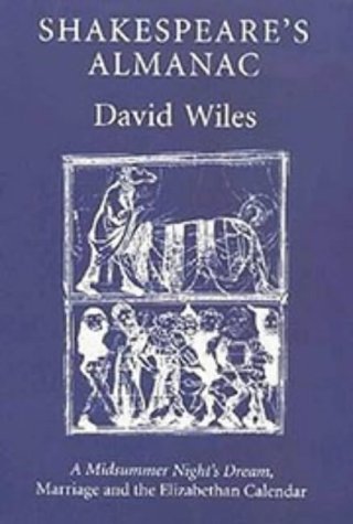 Shakespeare's Almanac: A Midsummer Night's Dream, Marriage and the Elizabethan Calendar,Used