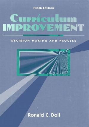 Curriculum Improvement: Decision Making and Process (9th Edition),Used
