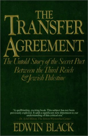 The Transfer Agreement: The Untold Story of the Secret Pact Between the Third Reich & Jewish Palestine,Used