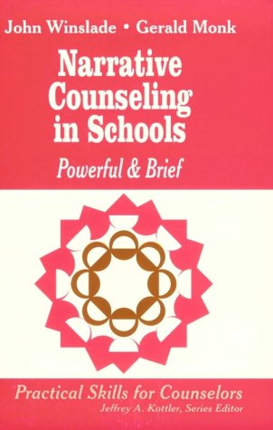 Narrative Counseling in Schools: Powerful & Brief,New