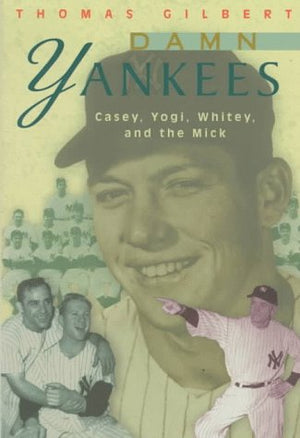 Damn Yankees: Casey, Whitey, Yogi, And The Mick (American Game)-used
