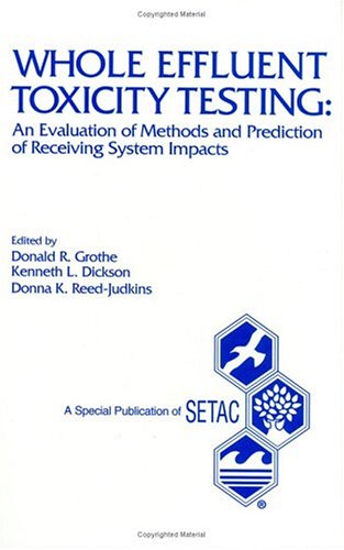Whole Effluent Toxicity Testing: An Evaluation of Methods and Prediction of Receiving System Impacts: Proceedings of the Pellsto,Used