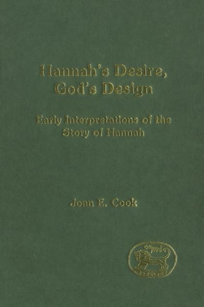 Hannah's Desire, God's Design: Early Interpretations of the Story of Hannah (Jsots Ser. 282),Used
