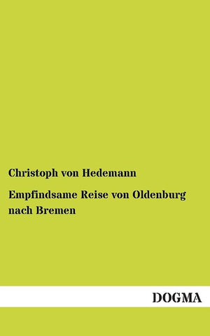 Empfindsame Reise von Oldenburg nach Bremen (German Edition),Used