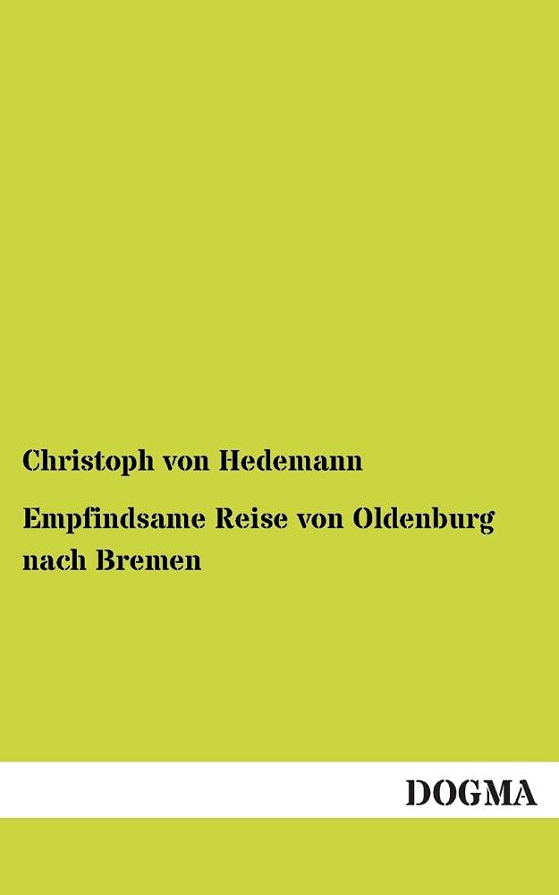 Empfindsame Reise von Oldenburg nach Bremen (German Edition),Used