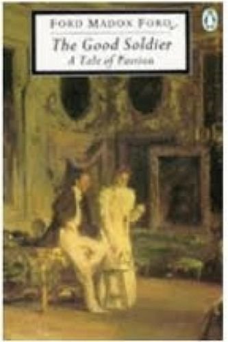 The Good Soldier: A Tale of Passion (Classic, 20thCentury, Penguin),Used