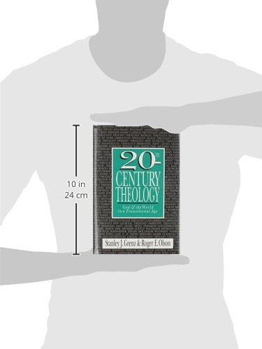 20Th Century Theology: God & The World In A Transitional Age,New