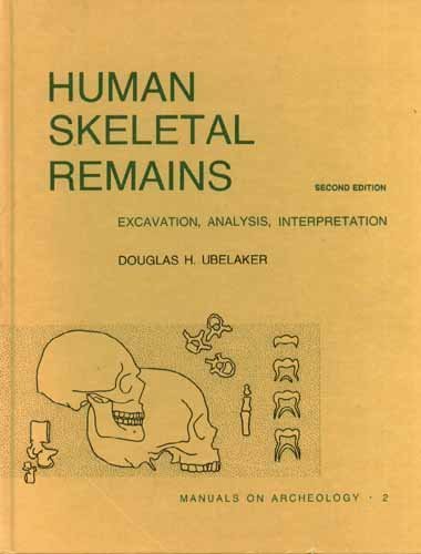 Human Skeletal Remains: Excavation, Analysis, Interpretation (Manuals On Archeology Series No. 2)-used