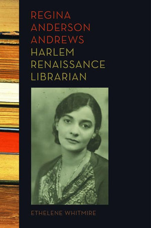 Regina Anderson Andrews, Harlem Renaissance Librarian,Used