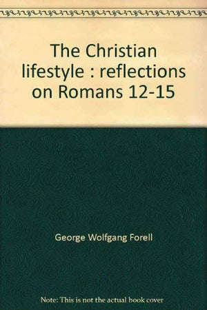 The Christian lifestyle: Reflections on Romans 1215,Used
