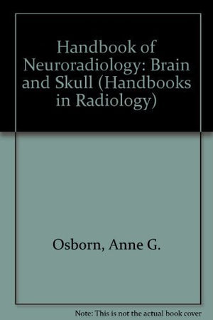 Handbook of Neuroradiology (Handbooks in Radiology Series),Used