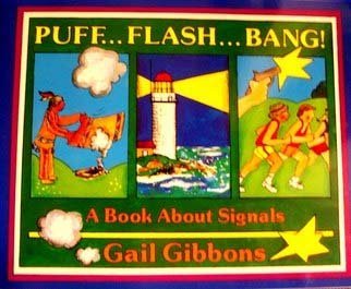 Puff...flash...bang!: A Book About Signals,Used