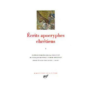 Ecrits apocryphes chrtiens, tome 1 (French Edition)